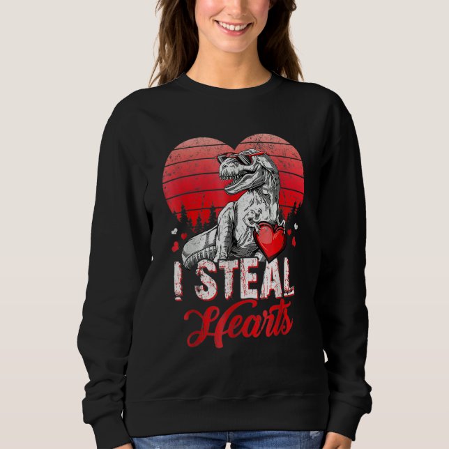 Valentines Day Dinosaur T rex Lover I Steal Hearts Sweatshirt (Vorderseite)
