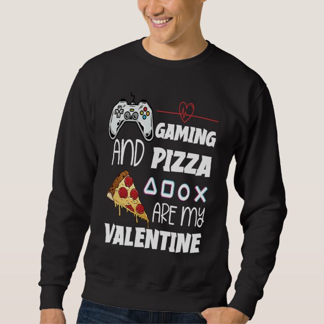 Valentine's Day Gamer  Pizza  Valentine Pizza Sweatshirt (Vorderseite)