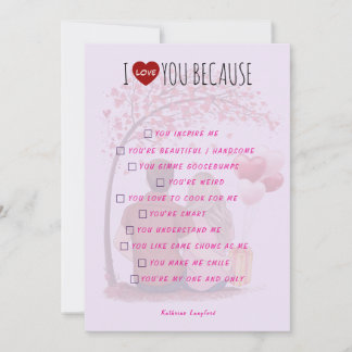 Valentine's Day Greeting Card - I Love You Because Feiertagskarte