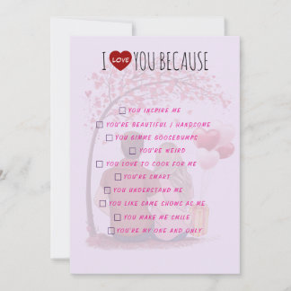 Valentine's Day Greeting Card - I Love You Because Feiertagskarte