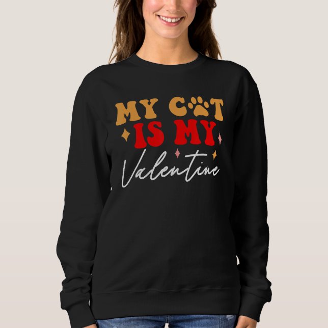 Valentine's Day Groovy My Cat is My Valentine Wome Sweatshirt (Vorderseite)