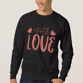 Valentine's Day  Happy Valentine's Day Sweatshirt