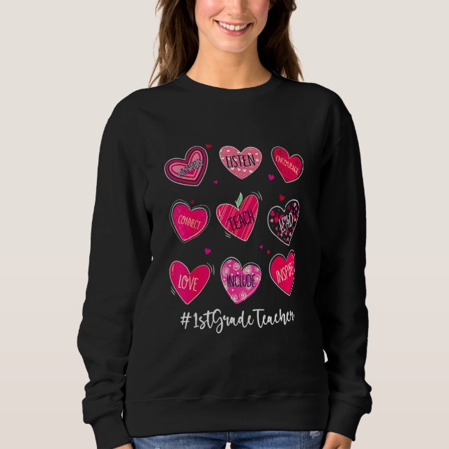 Valentine's Day Hearts Teach Love Inspire 1st Grad Sweatshirt (Vorderseite)