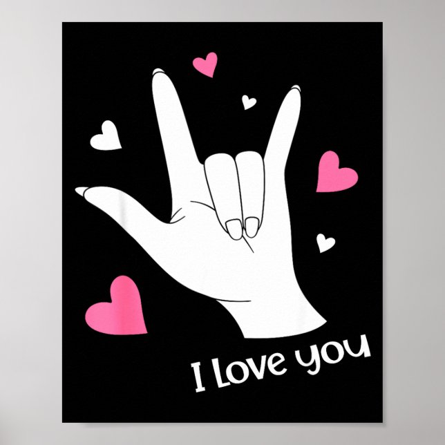 Valentines Day I Love You Hand Sign Language Asl H Poster (Vorne)