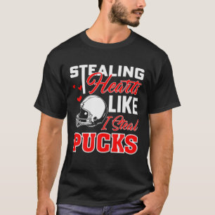 Valentines Day Ice Hockey Stealing Hearts Like I S T-Shirt