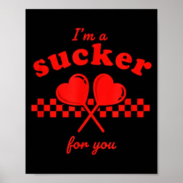 Valentine's Day I'm A Sucker For You Candy Heart L Poster (Vorne)