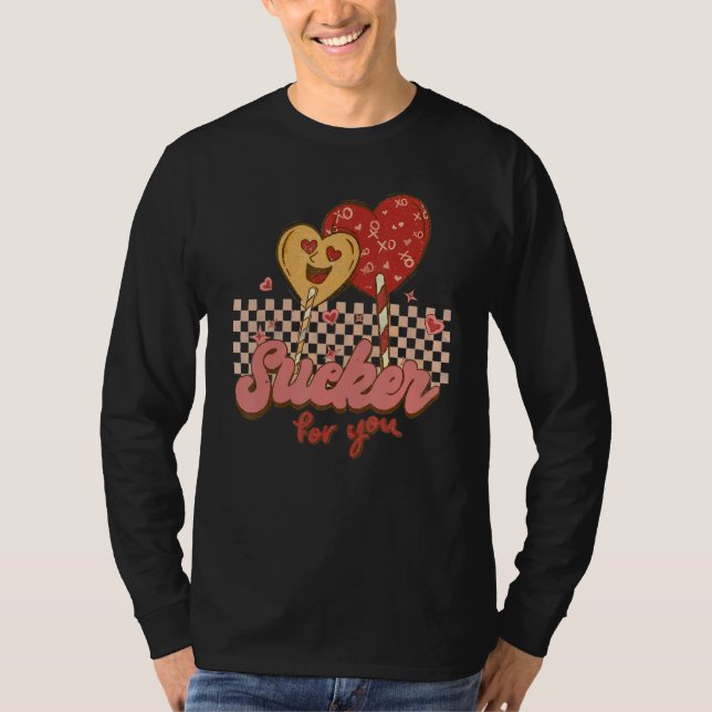 Valentine's Day Im a Sucker For You Heart Lollipop T-Shirt (Vorderseite)