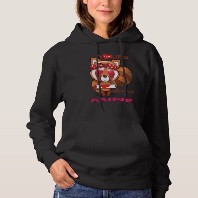 Valentine's Day I'm Yours And You Are Mine Hoodie (Vorderseite)