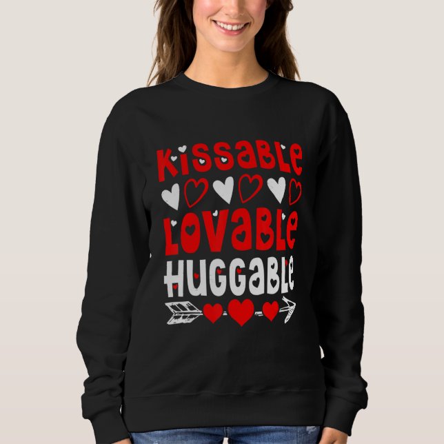 Valentine's Day Kissable Lovable Huggable Funny V- Sweatshirt (Vorderseite)