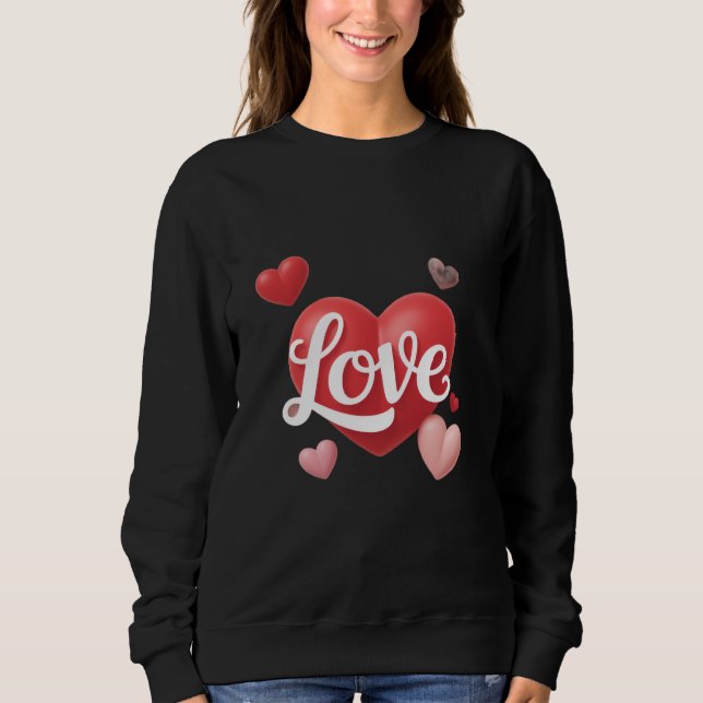 valentines day modern valentines romantic design  sweatshirt (Vorderseite)
