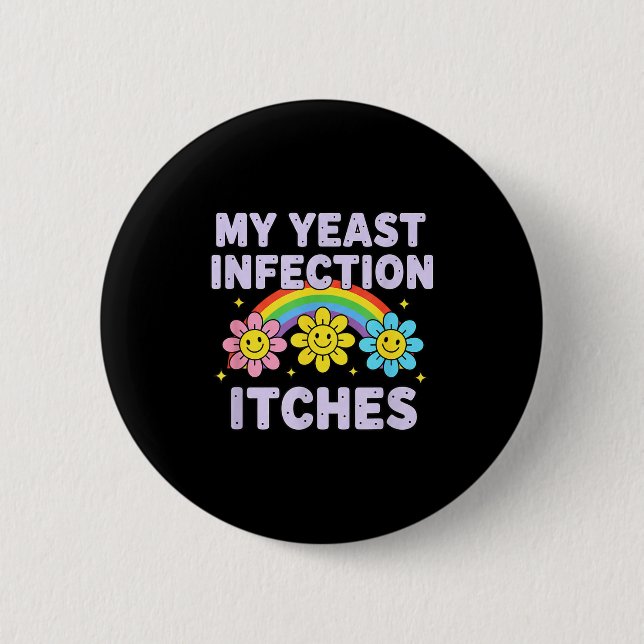 Valentine's Day My Yeast Infection Itches Funny Cr Button (Vorderseite)