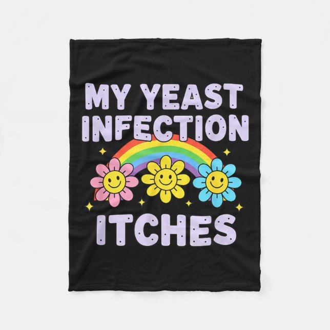 Valentine's Day My Yeast Infection Itches Funny Cr Fleecedecke (Vorderseite)