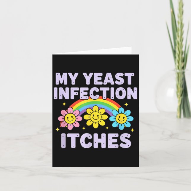 Valentine's Day My Yeast Infection Itches Funny Cr Karte (Vorderseite)