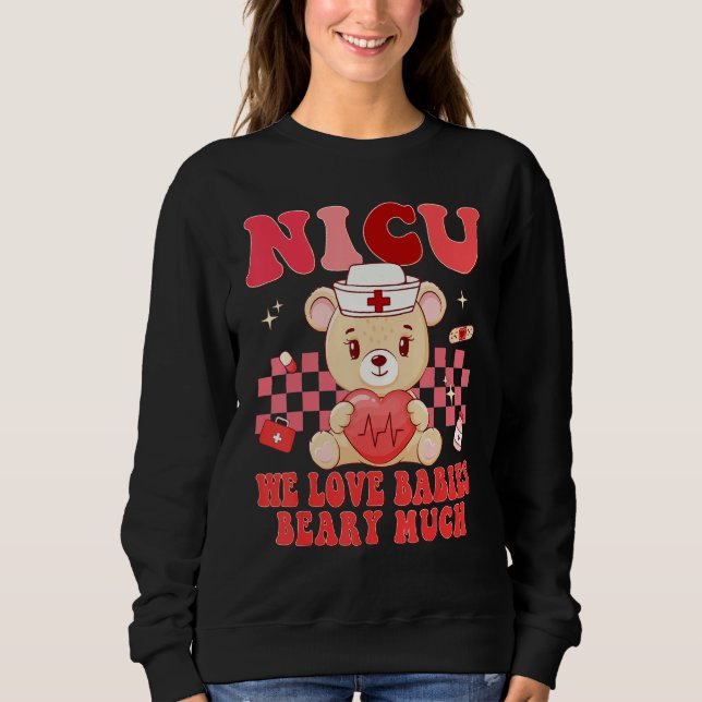 Valentines Day NICU Nurse We Love Babies Beary Nur Sweatshirt (Vorderseite)