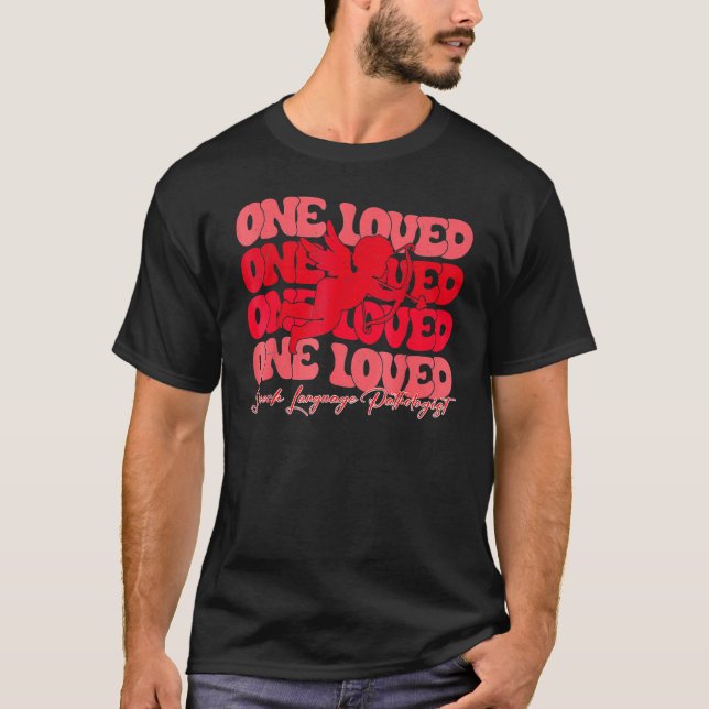 Valentines Day One Loved Speech Language Pathologi T-Shirt (Vorderseite)
