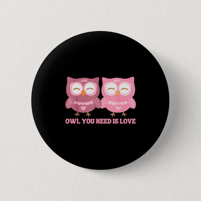 Valentines Day Owl You Need Is Love _ Cute Valenti Button (Vorderseite)
