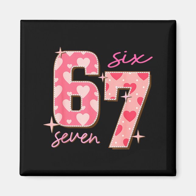 Valentines Day Six Seven 67 Meme 6 7 Heart Boys Gi Magnet (Vorne)