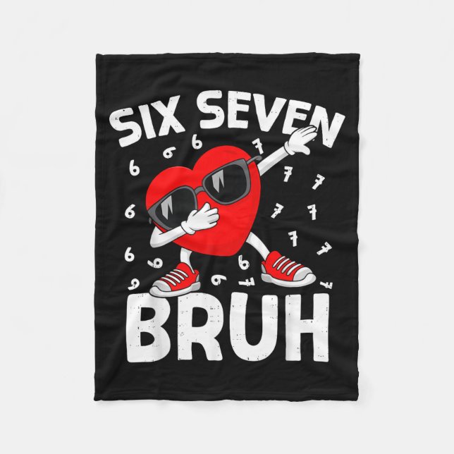 Valentines Day Six Seven Bruh 6 7 Meme Dab Heart B Fleecedecke (Vorderseite)