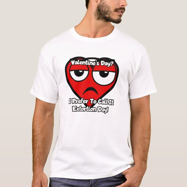 Valentine's Day? T-Shirt (Vorderseite)