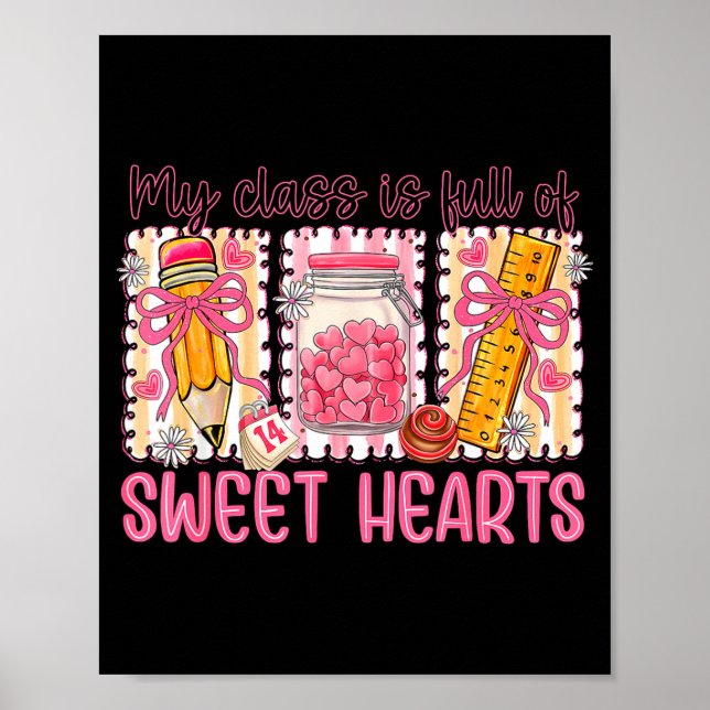 Valentines Day Teacher Kids My Cl Is Full Of Sweet Poster (Vorne)