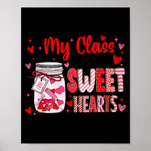 Valentines Day Teacher Kids My Cl Is Full Of Sweet Poster (Vorne)