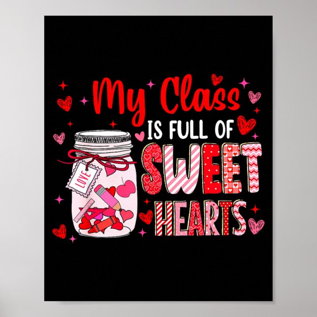 Valentines Day Teacher Kids My Cl Is Full Of Sweet Poster (Vorne)