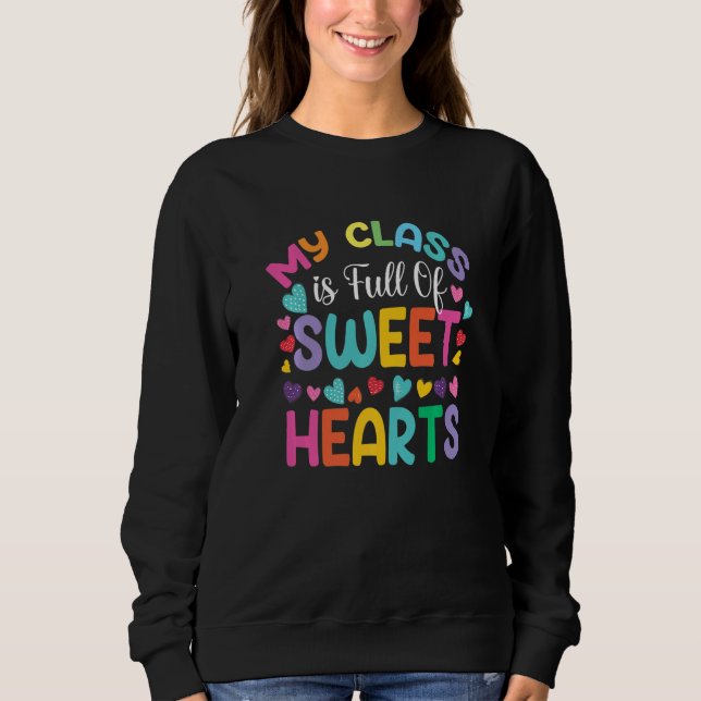 Valentines Day Teacher  Love My Sweet Students  1 Sweatshirt (Vorderseite)