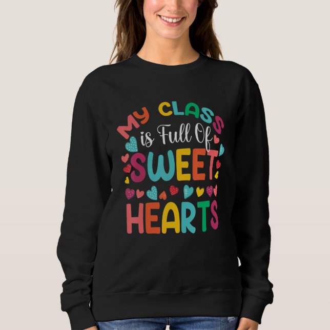 Valentines Day Teacher   Love My Sweet Students Sweatshirt (Vorderseite)
