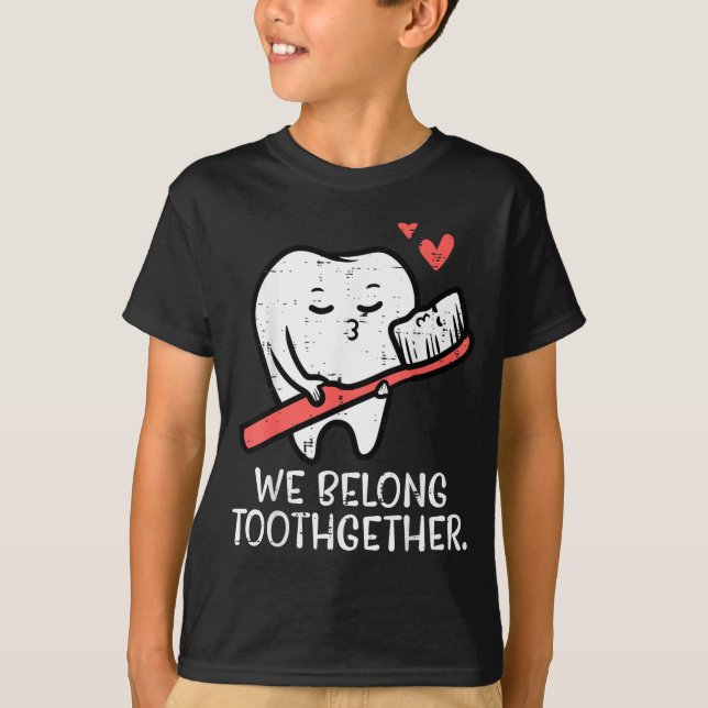 Valentines Day Tooth Brush We Belong Together Dent T-Shirt (Vorderseite)
