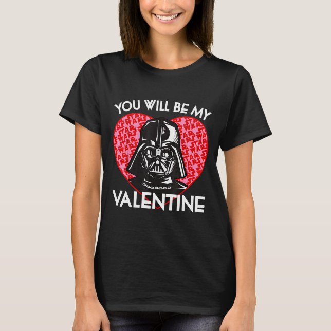 Valentines Day You Will Be My Valentine  T-Shirt (Vorderseite)