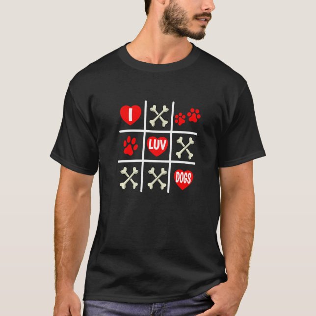 Valentine's Dog Dad Mom Tic Tac Toe I Luv Dogs T-Shirt (Vorderseite)