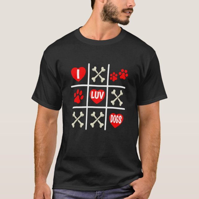 Valentine's Dog Dad Mom Tic Tac Toe I Luv Dogs T-Shirt (Vorderseite)