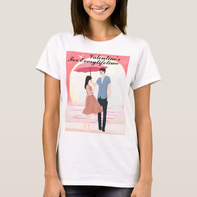 Valentine's For Everylifetime T-Shirt (Vorderseite)