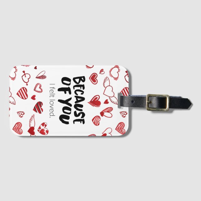 Valentines Herz Weil Sie fühlte ich geliebt Gepäckanhänger (Vorderseite (Horizontal))