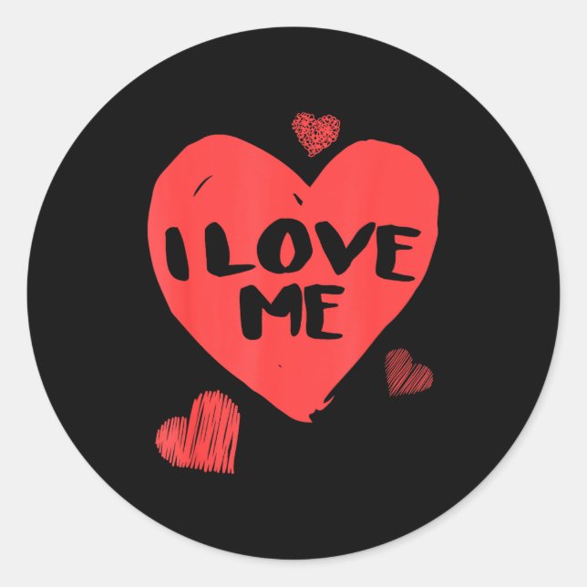 Valentine's I Love Me I Love Myself Shirt  Runder Aufkleber (Vorderseite)