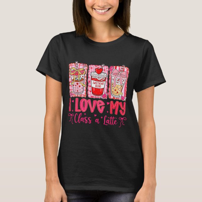 Valentines I Love My Cl A Latte Coquette Coffee Te T-Shirt (Vorderseite)