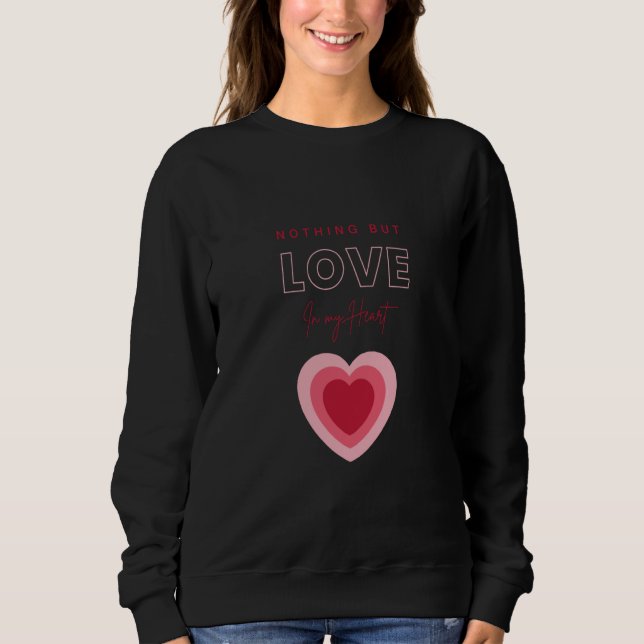 Valentines Love in My Heart Sweatshirt (Vorderseite)