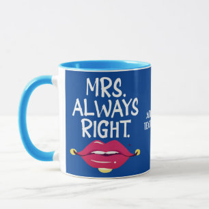 Valentines Paare Mrs Immer Right Couple Tasse