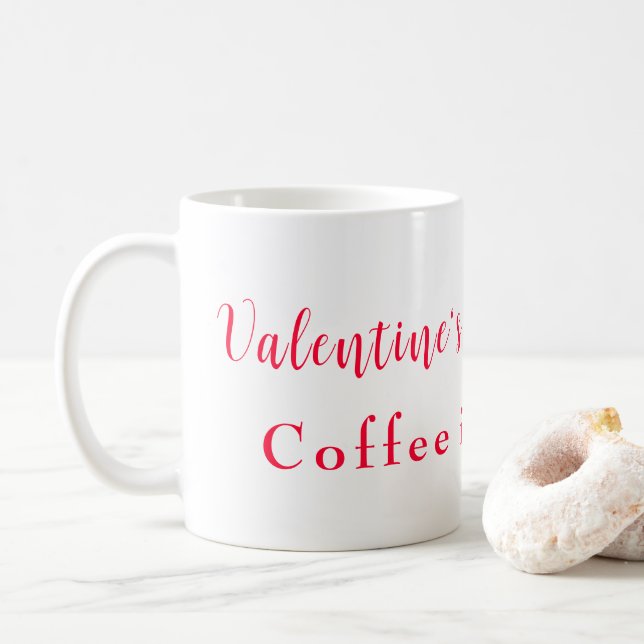 Valentine's überbewerteter Kaffee ist besser Kaffeetasse (Mit Donut)