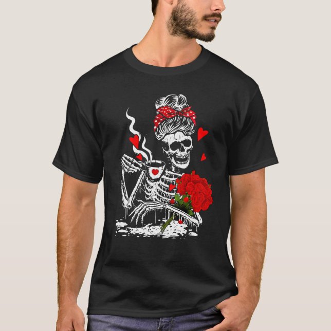 Valentines Woman Skeleton Rose Messy Bun Coffee Wo T-Shirt (Vorderseite)