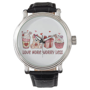 Valentinsgeschenk Liebe mehr, sorge dich weniger Armbanduhr
