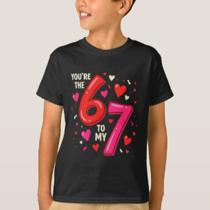 Valentinstag 67 Du bist die 6 zu meiner 7 Lustige T-Shirt