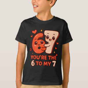 Valentinstag 67 du bist die 6 zu meiner 7 lustige T-Shirt