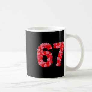 Valentinstag 67 Meme Lustig Sechs Sieben 6 7 Valen Kaffeetasse
