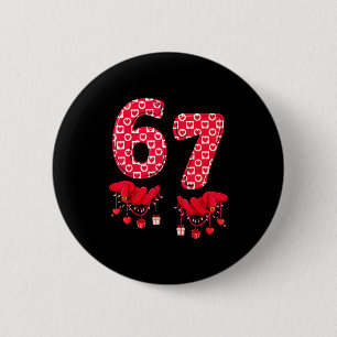 Valentinstag 67 Meme Six Seven 6 7 Valentine Wo Button