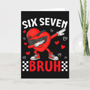 Valentinstag 67 Meme Six Seven Bruh Herz Dabbing 6 Karte