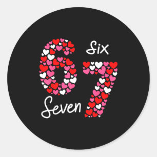 Valentinstag 6-7 Meme Six Seven 6 7 Valentinstag H Runder Aufkleber