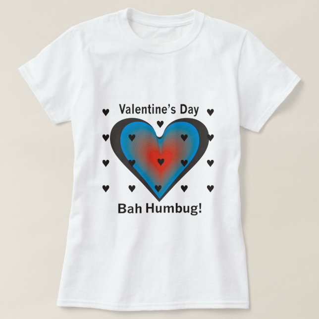 Valentinstag Bah Humbug T-Shirt (Design vorne)