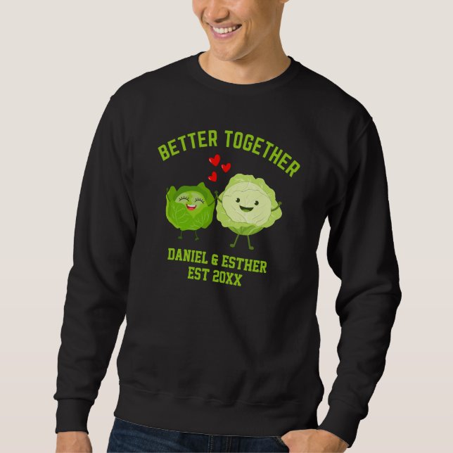 Valentinstag BETTER TOGETHER Süße Kohl-Paare Sweatshirt (Vorderseite)