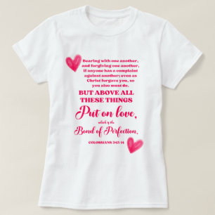 Valentinstag Bibelverse, Kolossisten 3:13-14 T-Shirt